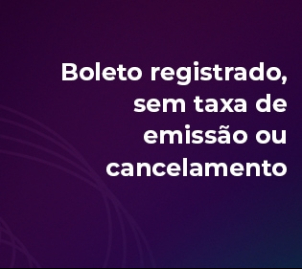 capa notícia Boleto registrado, sem taxa de emissão ou cancelamento